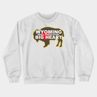 Wyoming, Small Population, BIG HEART Crewneck Sweatshirt